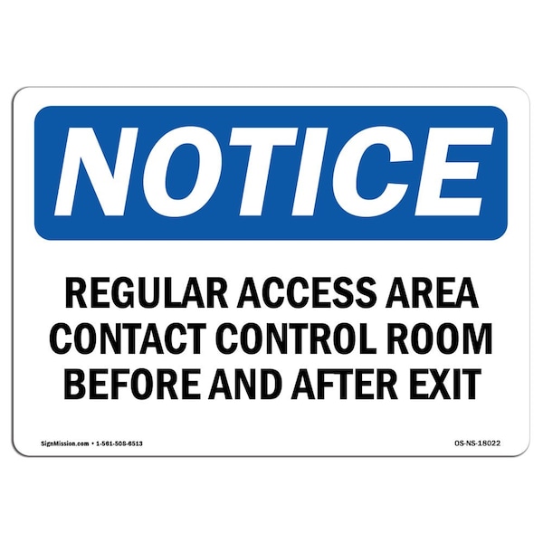 Safety Sign, OSHA Notice, 12" Height, Regulated Access Area Contact Control Room Sign, Landscape